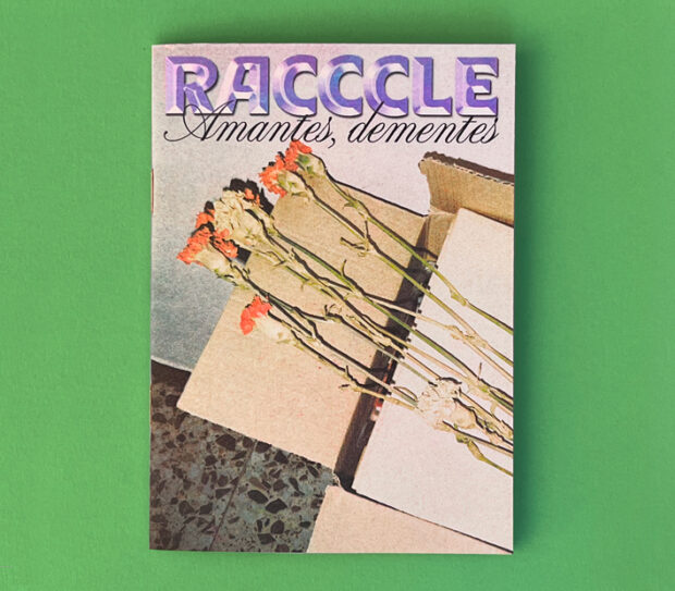 «Amantes, dementes» Racccle